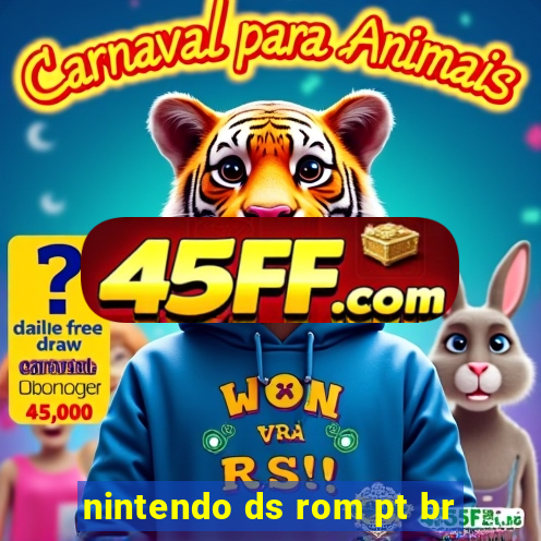 nintendo ds rom pt br